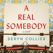 A Real Somebody by  Deryn Collier audiobook