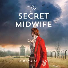 The Secret Midwife by Soraya M. Lane audiobook