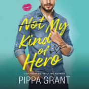 Not My Kind of Hero by  Pippa Grant audiobook
