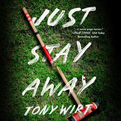 Just Stay Away by Tony Wirt audiobook