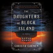 The Daughters of Block Island by  Christa Carmen audiobook