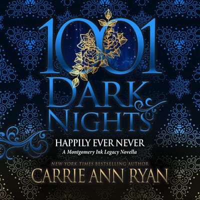 Happily Ever Never by Carrie Ann Ryan audiobook