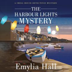 The Harbour Lights Mystery by Emylia Hall audiobook