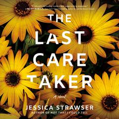 The Last Caretaker by Jessica Strawser audiobook