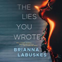 The Lies You Wrote by Brianna Labuskes audiobook