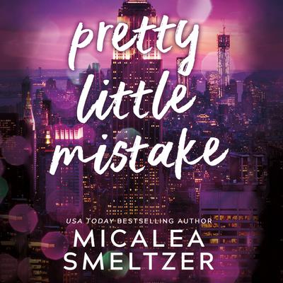 Pretty Little Mistake by Micalea Smeltzer audiobook