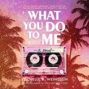 What You Do To Me by  Rochelle B. Weinstein audiobook