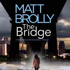 The Bridge by Matt Brolly audiobook
