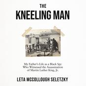 The Kneeling Man by  Leta McCollough Seletzky audiobook