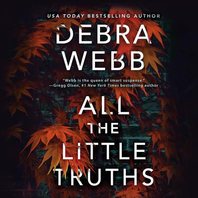 All the Little Truths by Debra Webb audiobook