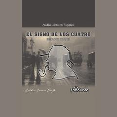 El Signo de los Cuatro by Arthur Conan Doyle audiobook