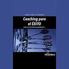 Coaching para el Éxito by Carlos Eduardo Sarmiento L. audiobook