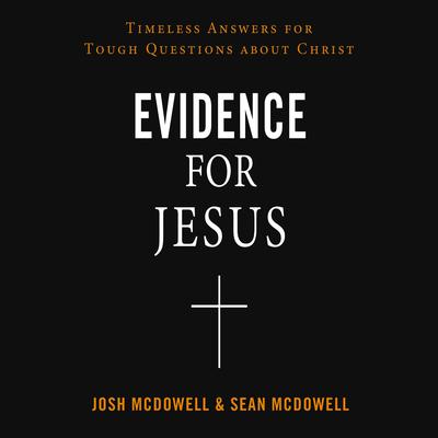 Evidence for Jesus by Josh McDowell audiobook