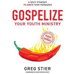 Gospelize Your Youth Ministry by Greg Stier audiobook