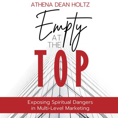 Empty at the Top by Athena Holtz audiobook