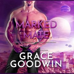 Marked Mate by Grace Goodwin audiobook