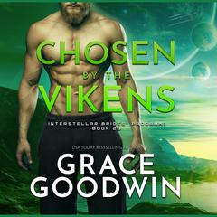 Chosen by the Vikens by Grace Goodwin audiobook