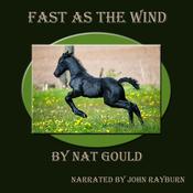 Fast as the Wind by  Nat Gould audiobook