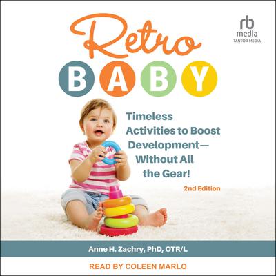 Retro Baby by Anne H. Zachry, PhD, OTR/L audiobook