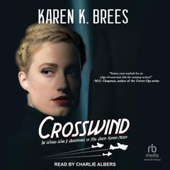 Crosswind by Karen K. Brees audiobook