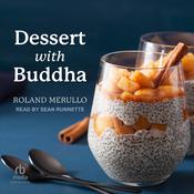 Dessert with Buddha by  Roland Merullo audiobook