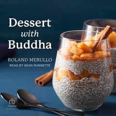 Dessert with Buddha by Roland Merullo audiobook
