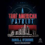 A True American Patriot by  Daniel J. O’Connor audiobook