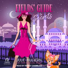 Fields’ Guide to Secrets by Julie Mulhern audiobook