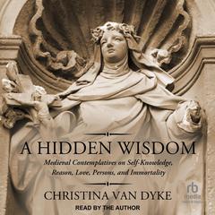 A Hidden Wisdom by Christina Van Dyke audiobook