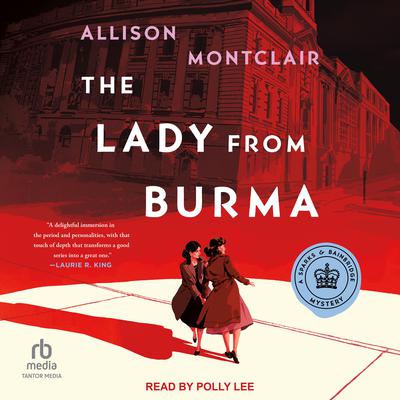 The Lady From Burma by Allison Montclair audiobook