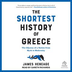 The Shortest History of Greece by James Heneage audiobook