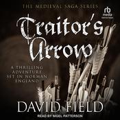 Traitor's Arrow by  David Field audiobook