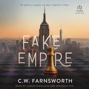 Fake Empire by  C. W. Farnsworth audiobook