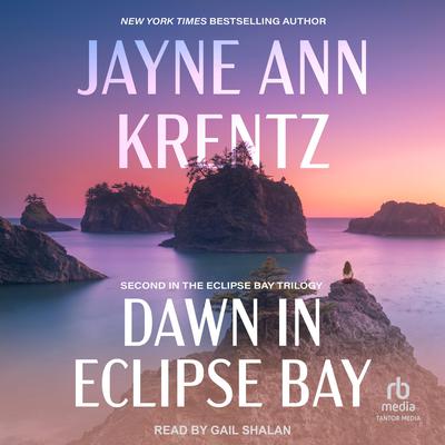 Dawn in Eclipse Bay by Jayne Ann Krentz audiobook