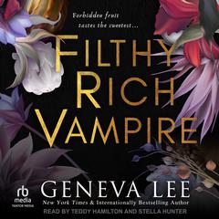 Filthy Rich Vampire by Geneva Lee audiobook