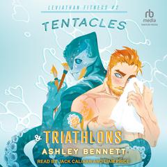 Tentacles & Triathlons by Ashley Bennett audiobook