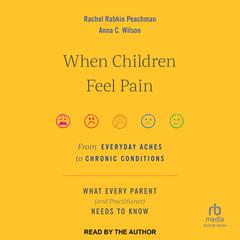 When Children Feel Pain by Rachel Rabkin Peachman audiobook
