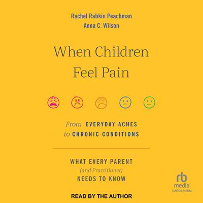When Children Feel Pain by Rachel Rabkin Peachman audiobook
