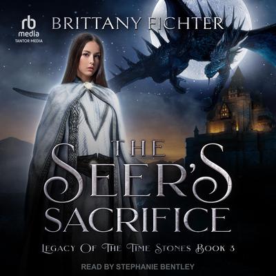 The Seer’s Sacrifice by Brittany Fichter audiobook