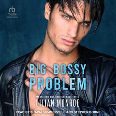 Big Bossy Problem by Lilian Monroe audiobook