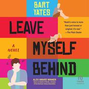 Leave Myself Behind by  Bart Yates audiobook
