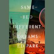Same Bed Different Dreams by  Ed Park audiobook