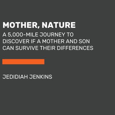Mother, Nature by Jedidiah Jenkins audiobook