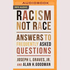 Racism, Not Race by Joseph L. Graves audiobook