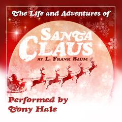 The Life and Adventures of Santa Claus by L. Frank Baum audiobook