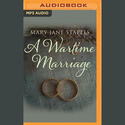 A Wartime Marriage by Mary Jane Staples audiobook