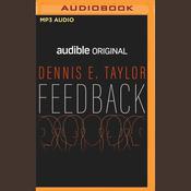 Feedback by  Dennis E. Taylor audiobook