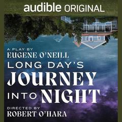 Long Day's Journey into Night by Eugene O’Neill audiobook