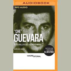 Che Guevara (Spanish Edition) by Miriam Mabel Martínez audiobook