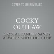 Cocky Outlaw by  Sandy Alvarez audiobook